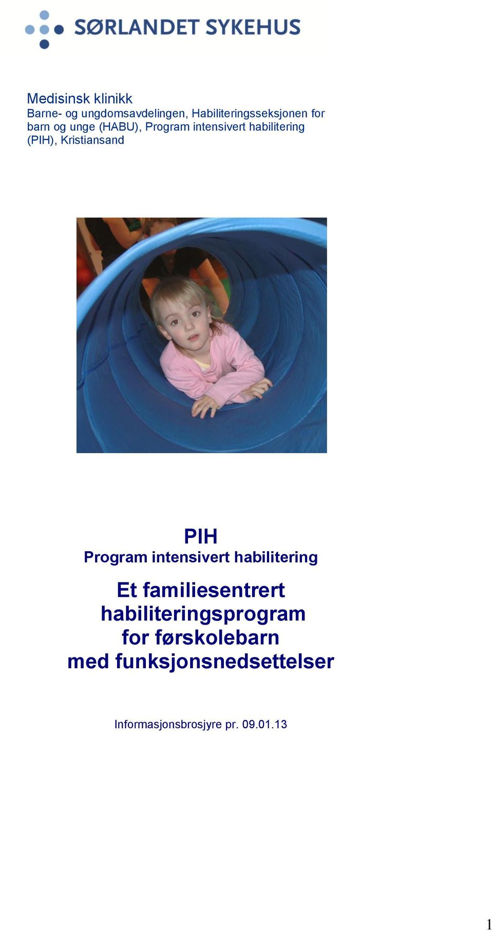 PIH Program intensivert habilitering Et familiesentrert