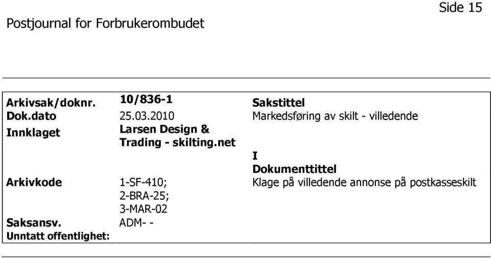 Larsen Design & Trading - skilting.