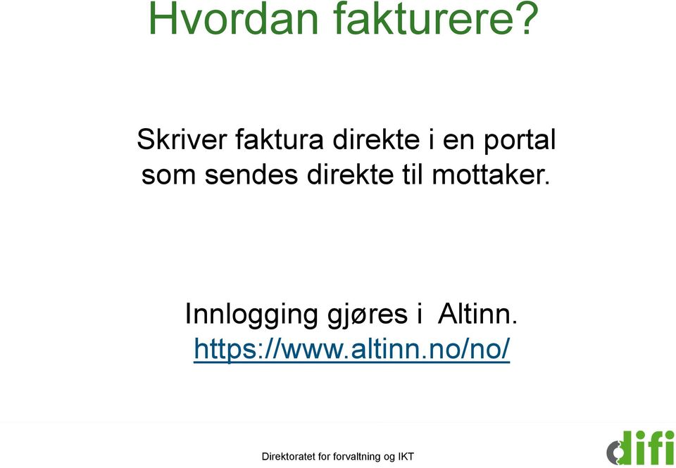 som sendes direkte til mottaker.