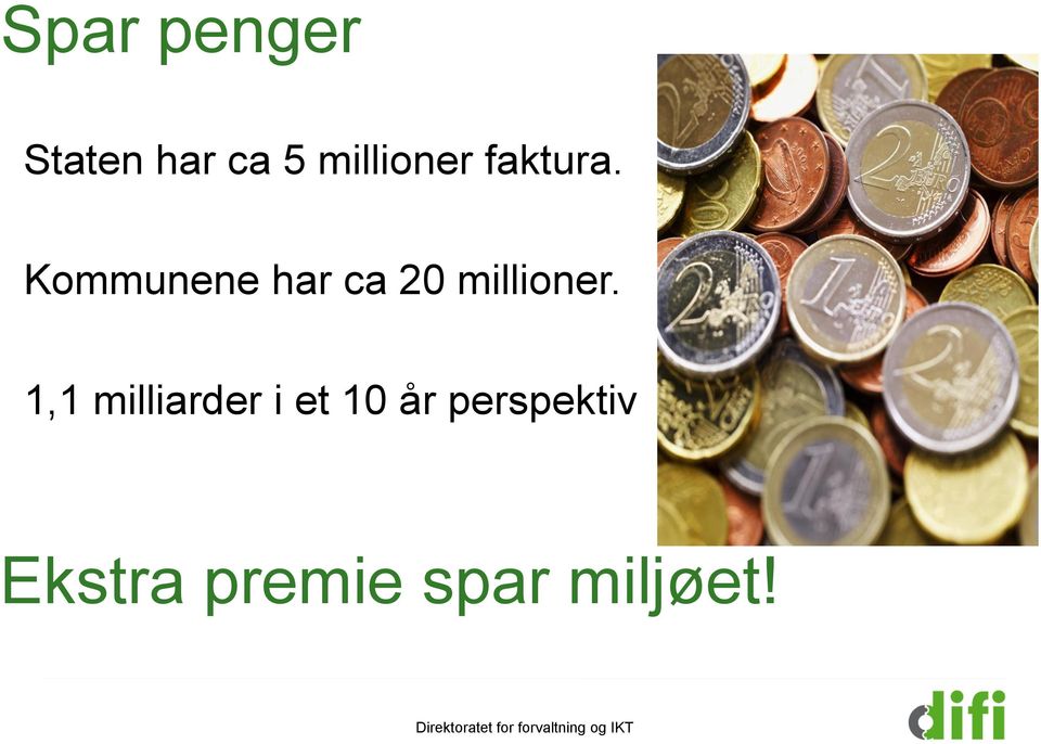 Kommunene har ca 20 millioner.