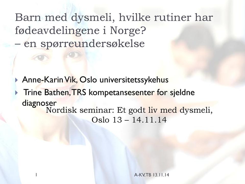 Trine Bathen, TRS kompetansesenter for sjeldne diagnoser Nordisk