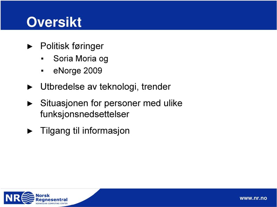 trender Situasjonen for personer med