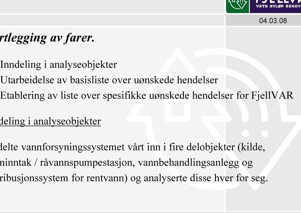 liste over spesifikke uønskede hendelser for FjellVAR eling i analyseobjekter elte