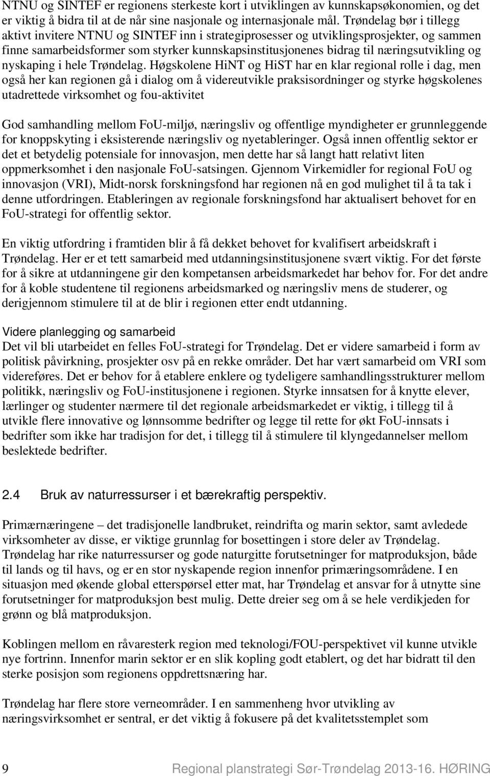 næringsutvikling og nyskaping i hele Trøndelag.