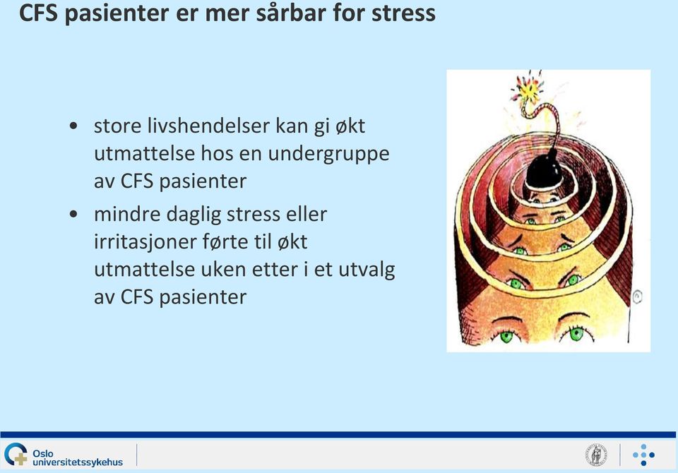 av CFS pasienter mindre daglig stress eller