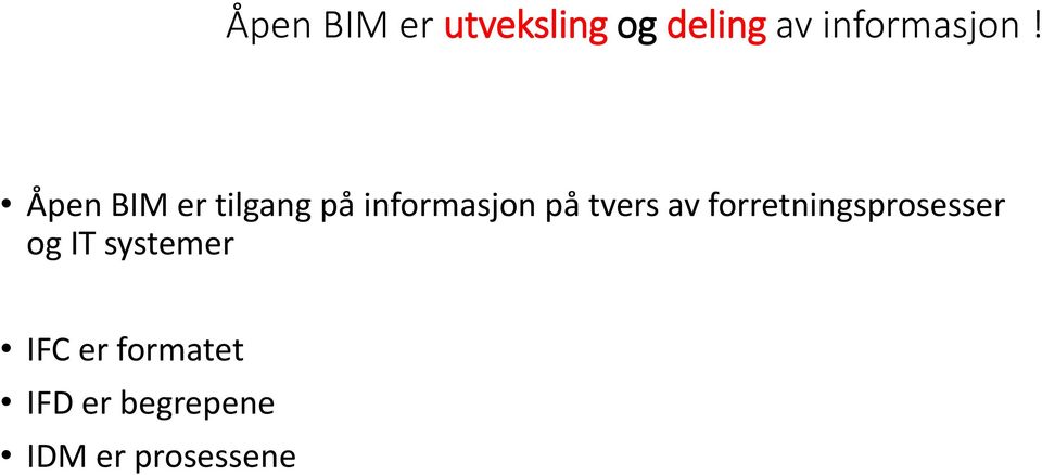 Åpen BIM er tilgang på informasjon på tvers