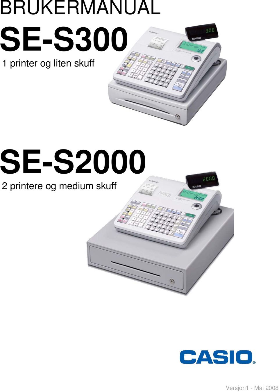 SE-S2000 2 printere og