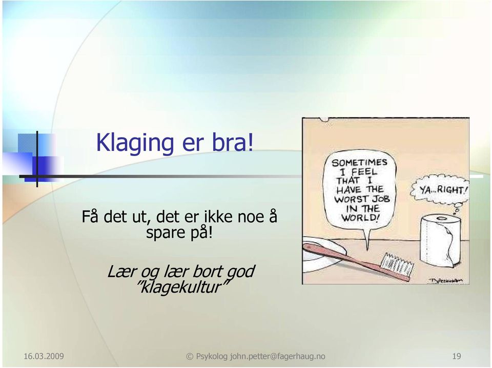 noe å spare på!