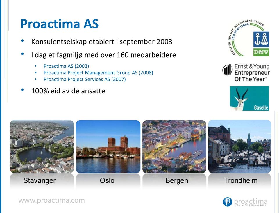 Proactima Project Management Group AS (2008) Proactima Project