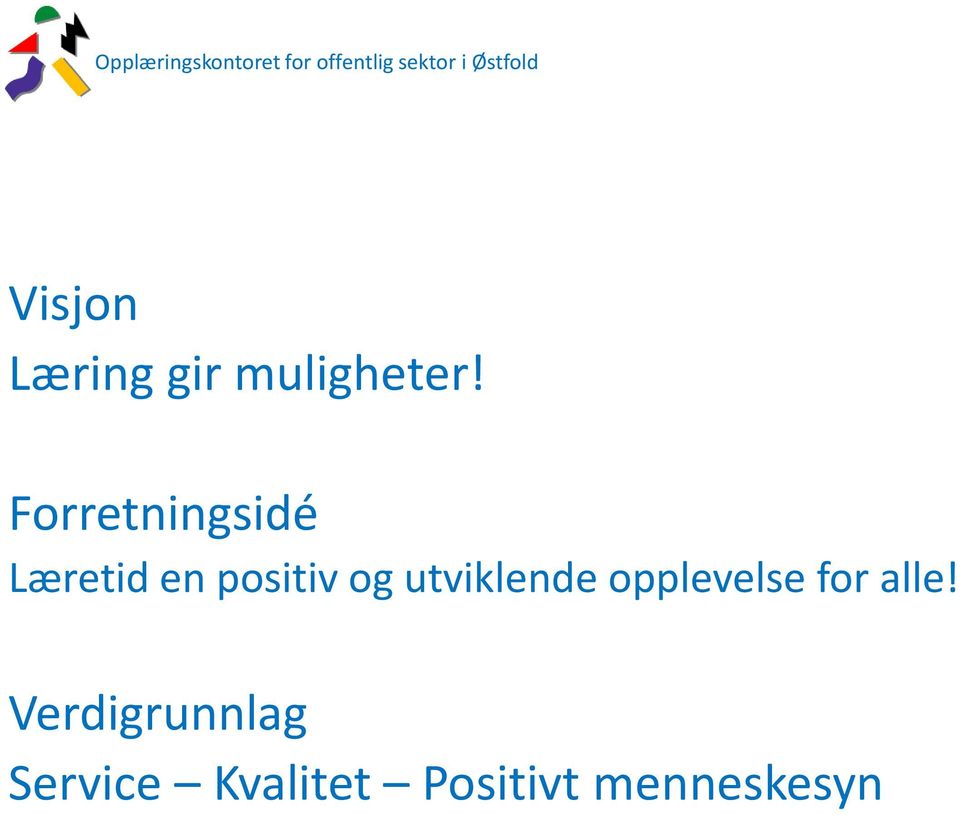 Forretningsidé Læretid en positiv og utviklende