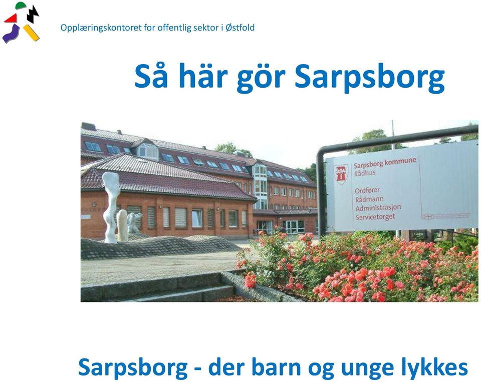 Så här gör Sarpsborg