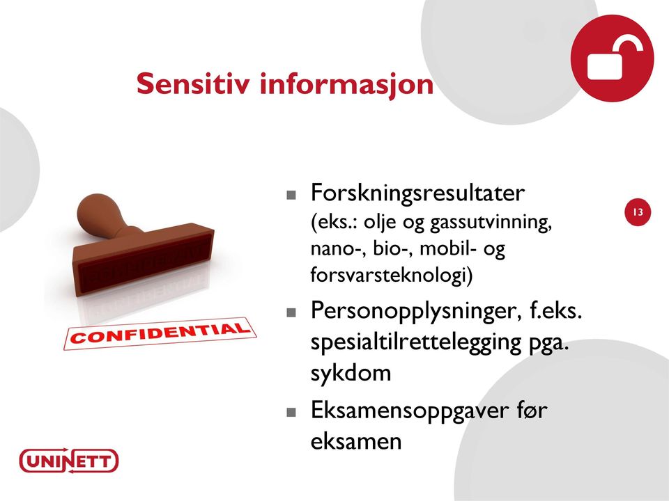 forsvarsteknologi) Personopplysninger, f.eks.