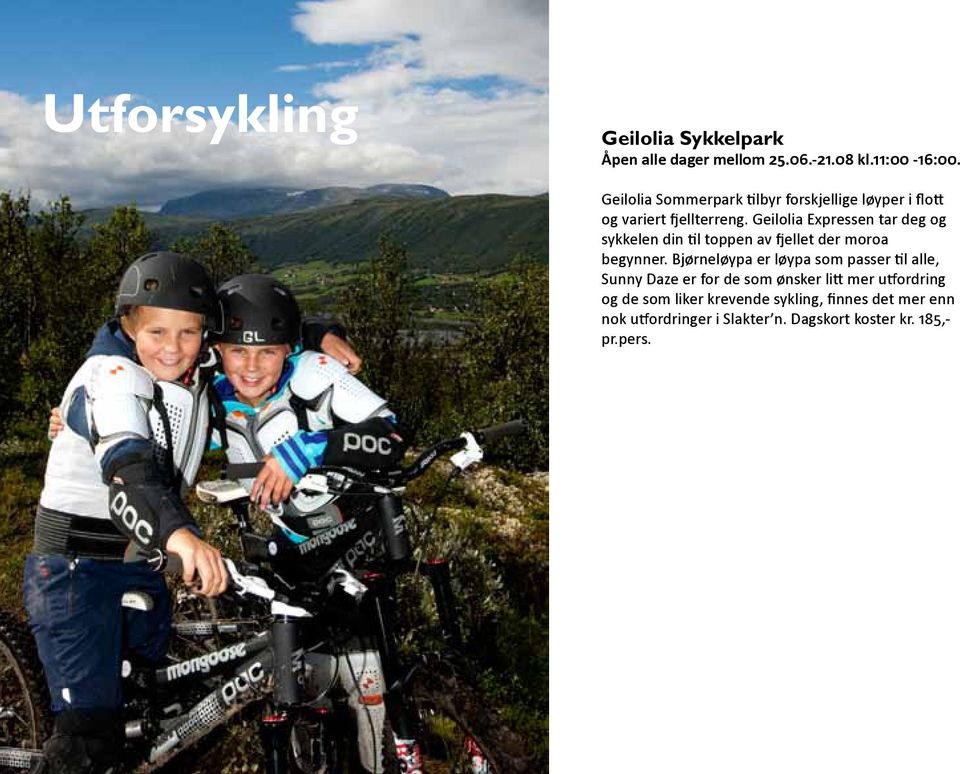Geilolia Expressen tar deg og sykkelen din til toppen av fjellet der moroa begynner.
