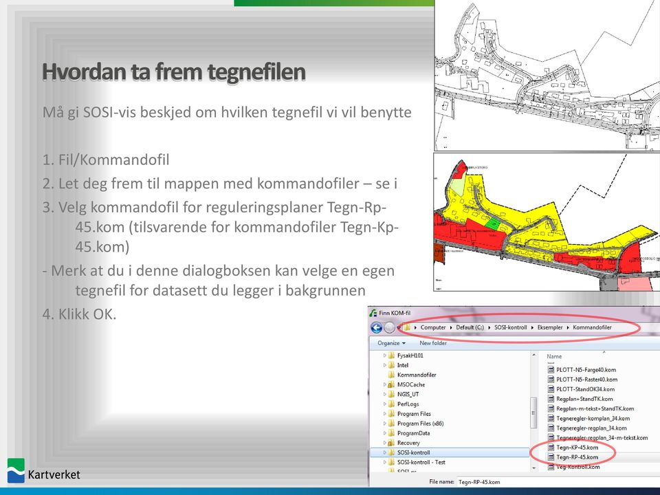 Velg kommandofil for reguleringsplaner Tegn-Rp- 45.