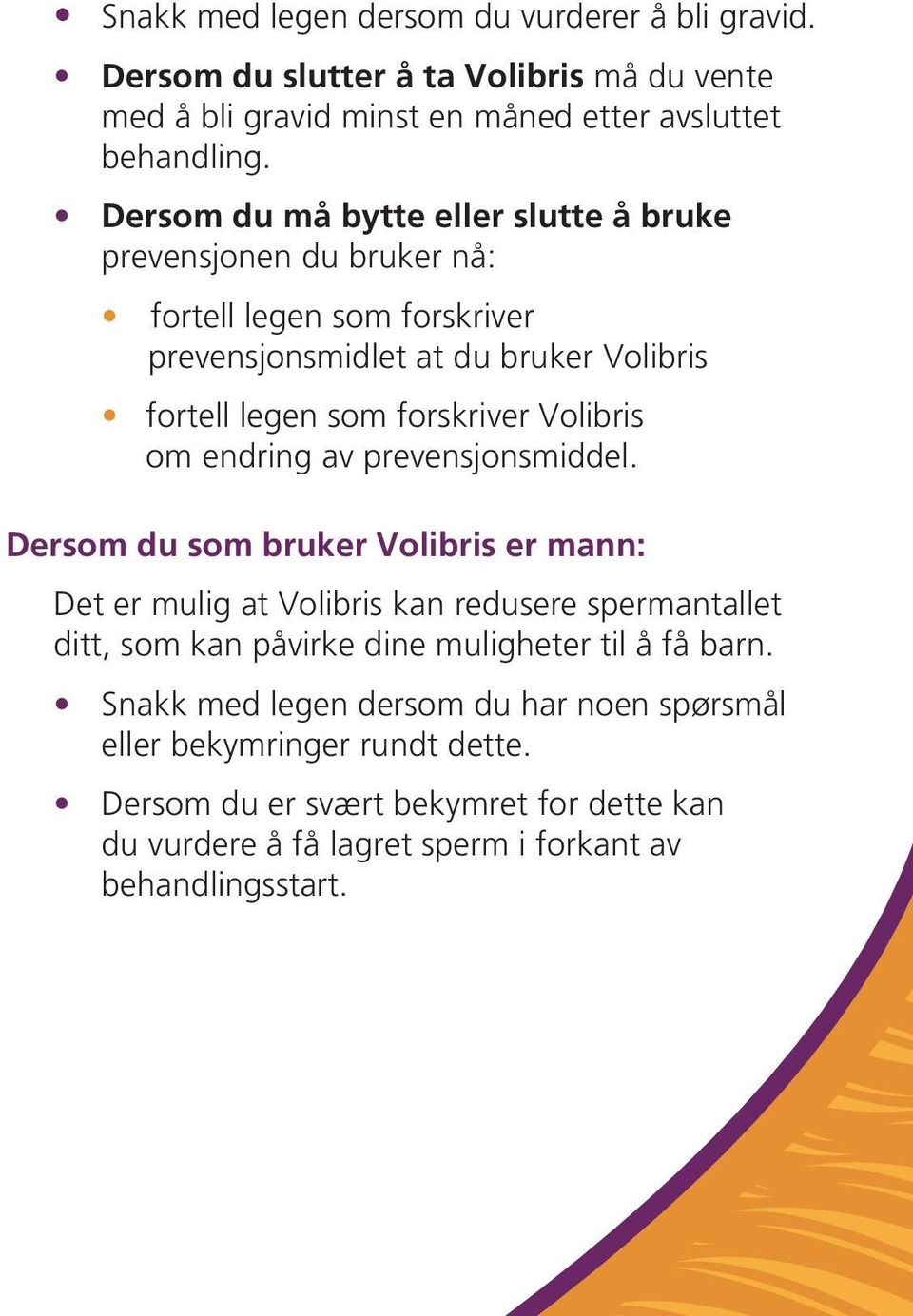 Volibris om endring av prevensjonsmiddel.