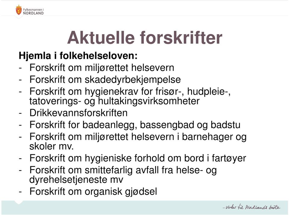 for badeanlegg, bassengbad og badstu - Forskrift om miljørettet helsevern i barnehager og skoler mv.