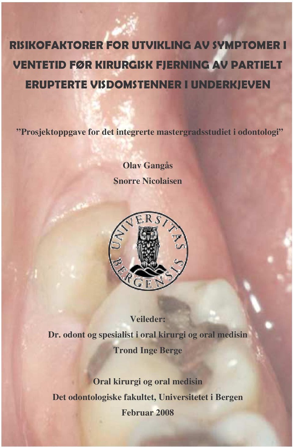 odont og spesialist i oral kirurgi og oral medisin Trond Inge Berge