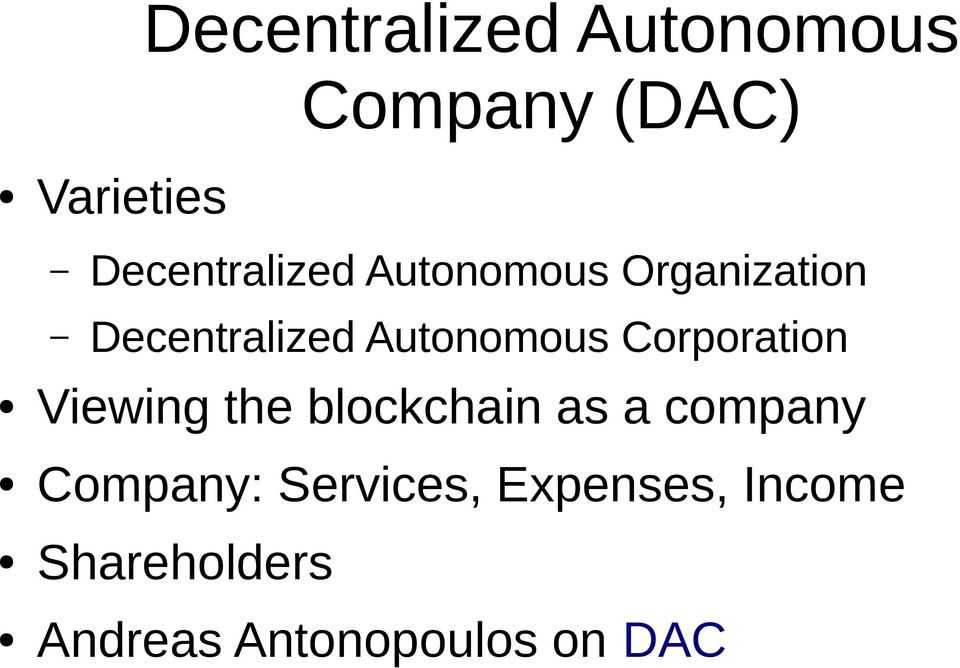 Autonomous Corporation Viewing the blockchain as a company