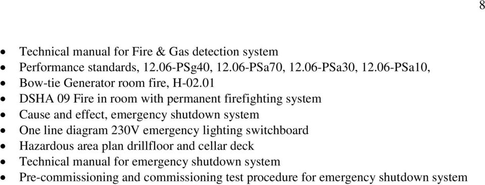 01 DSHA 09 Fire in room with permanent firefighting system Cause and effect, emergency shutdown system One line diagram