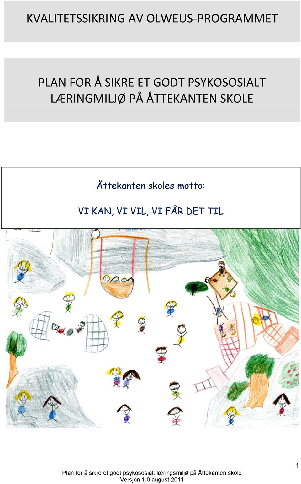 LÆRINGMILJØ PÅ ÅTTEKANTEN SKOLE