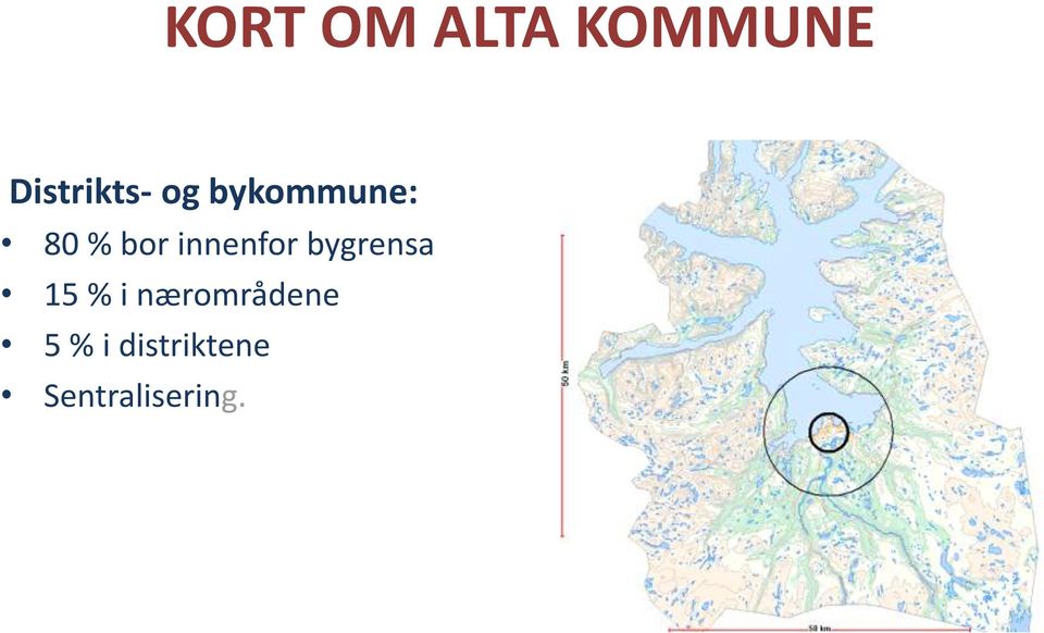 bygrensa 15 % i nærområdene 5 %