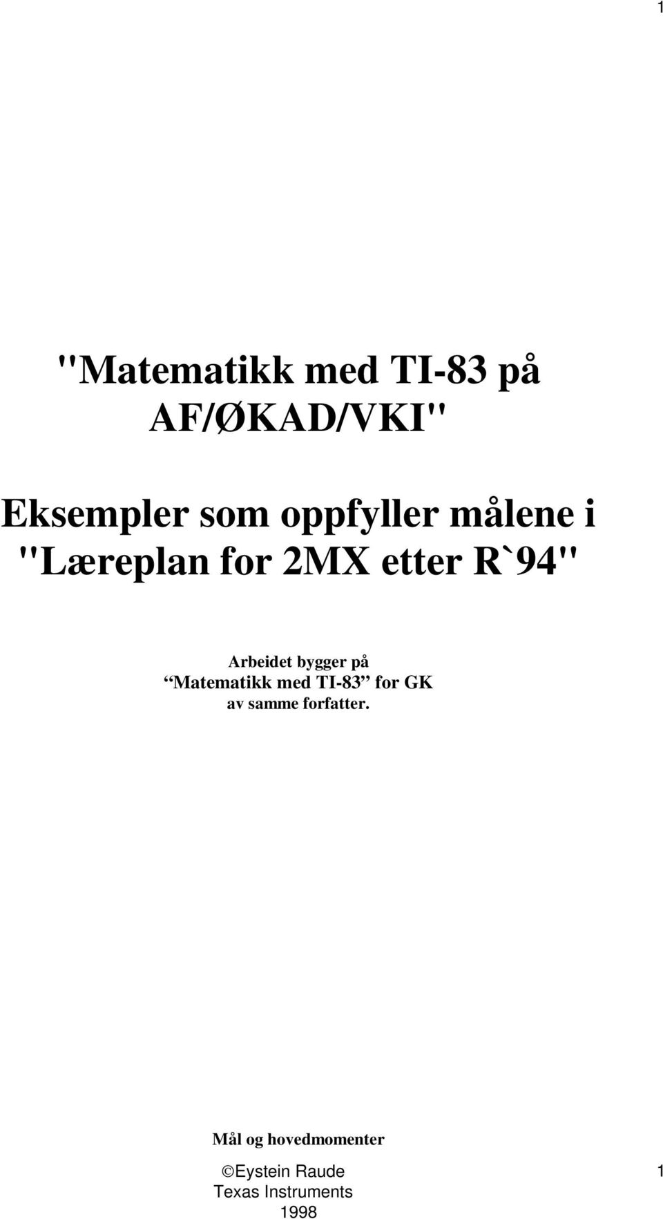 2MX etter R`94" Arbeidet bygger på Matematikk