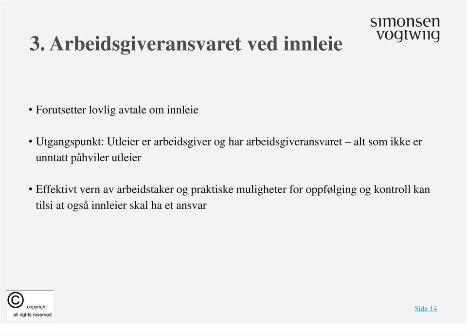 er unntatt påhviler utleier Effektivt vern av arbeidstaker og praktiske