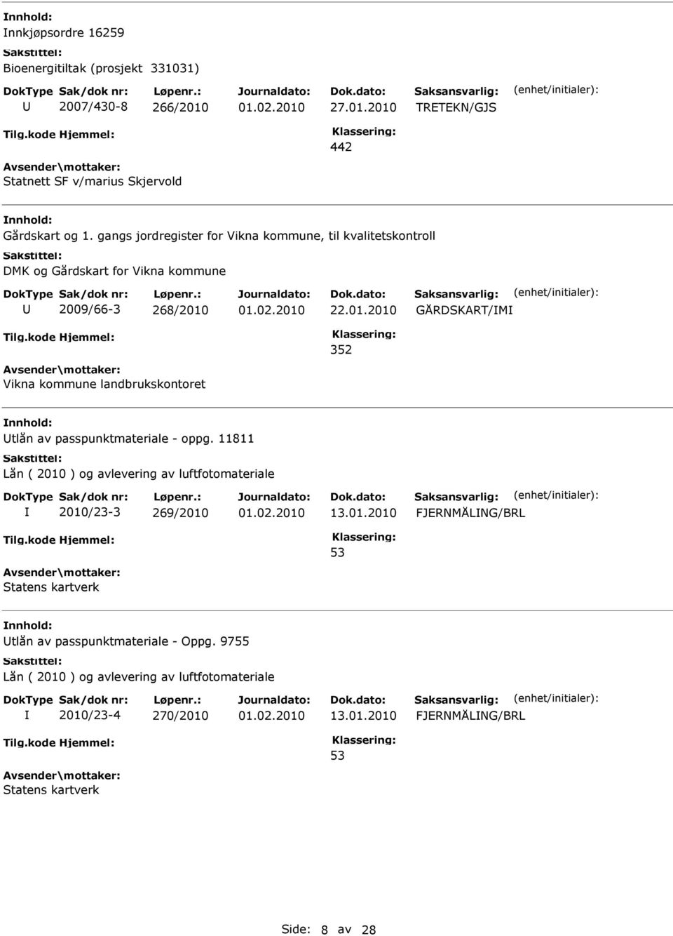 22.01.2010 GÅRDSKRT/M 352 Vikna kommune landbrukskontoret tlån av passpunktmateriale - oppg.