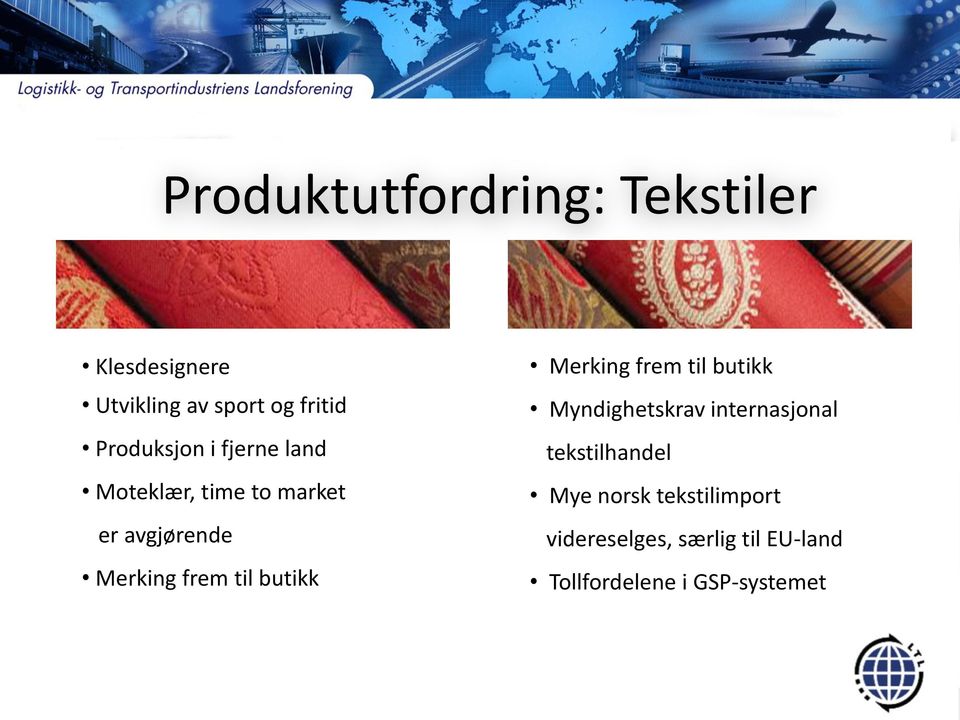 til butikk Merking frem til butikk Myndighetskrav internasjonal tekstilhandel