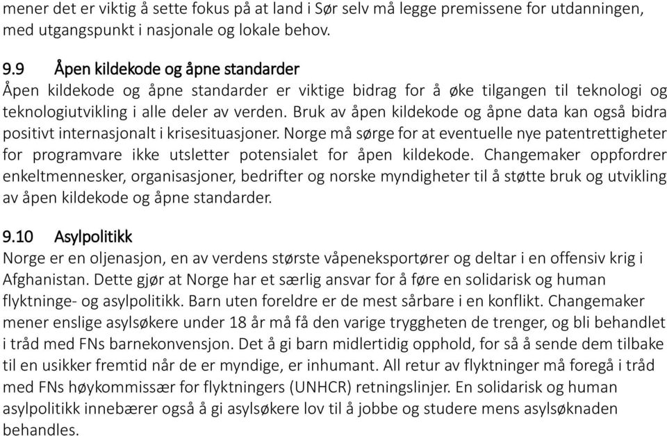 Bruk av åpen kildekode og åpne data kan også bidra positivt internasjonalt i krisesituasjoner.