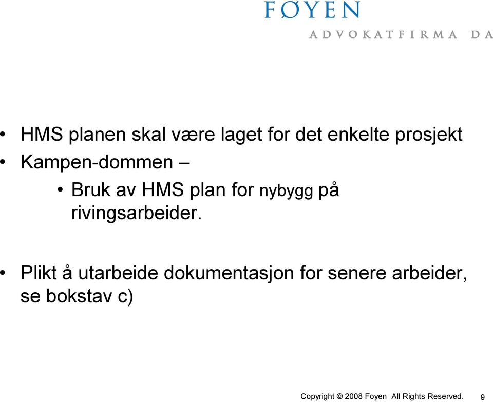 nybygg på rivingsarbeider.