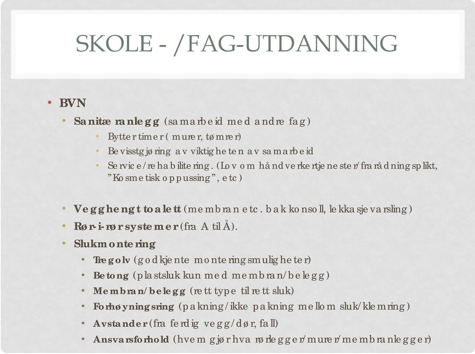 bak konsoll, lekkasjevarsling) Rør-i-rør systemer (fra A til Å).