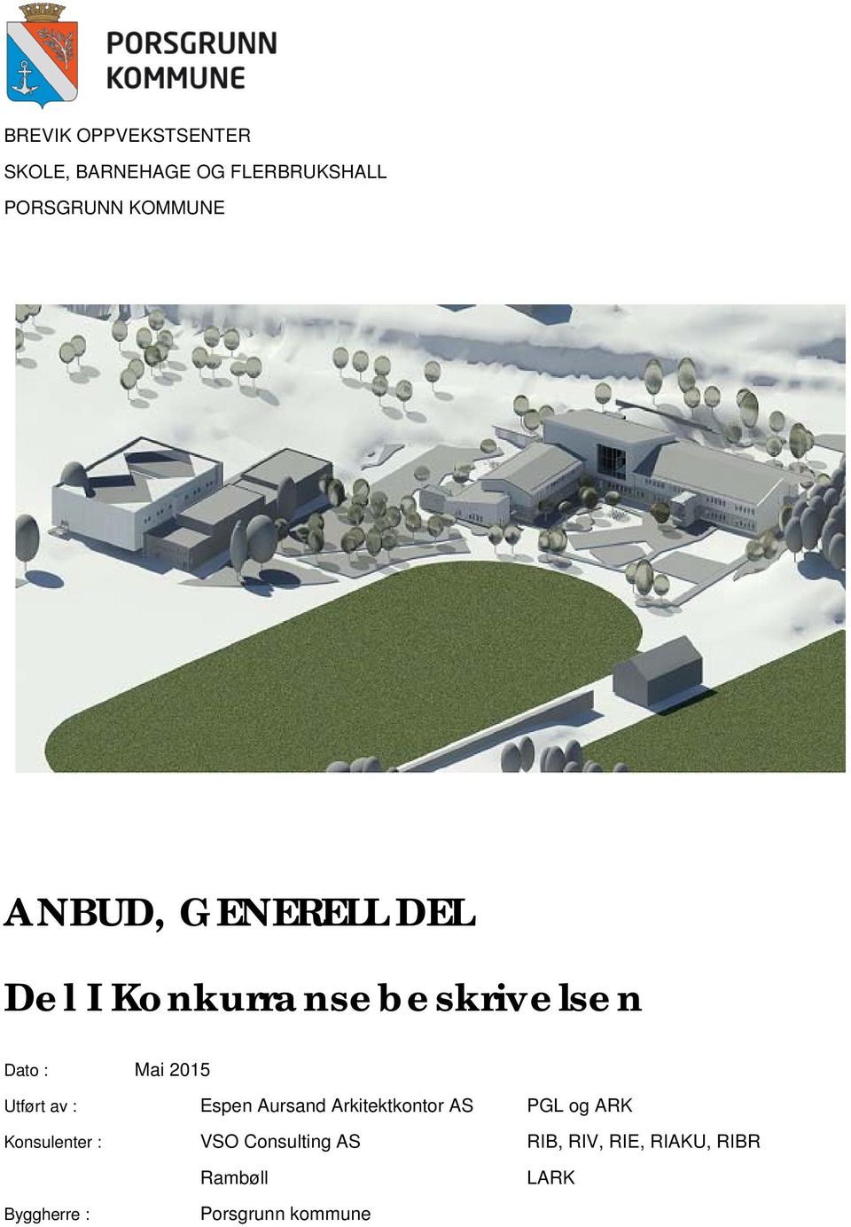 2015 Utført av : Espen Aursand Arkitektkontor AS PGL og ARK