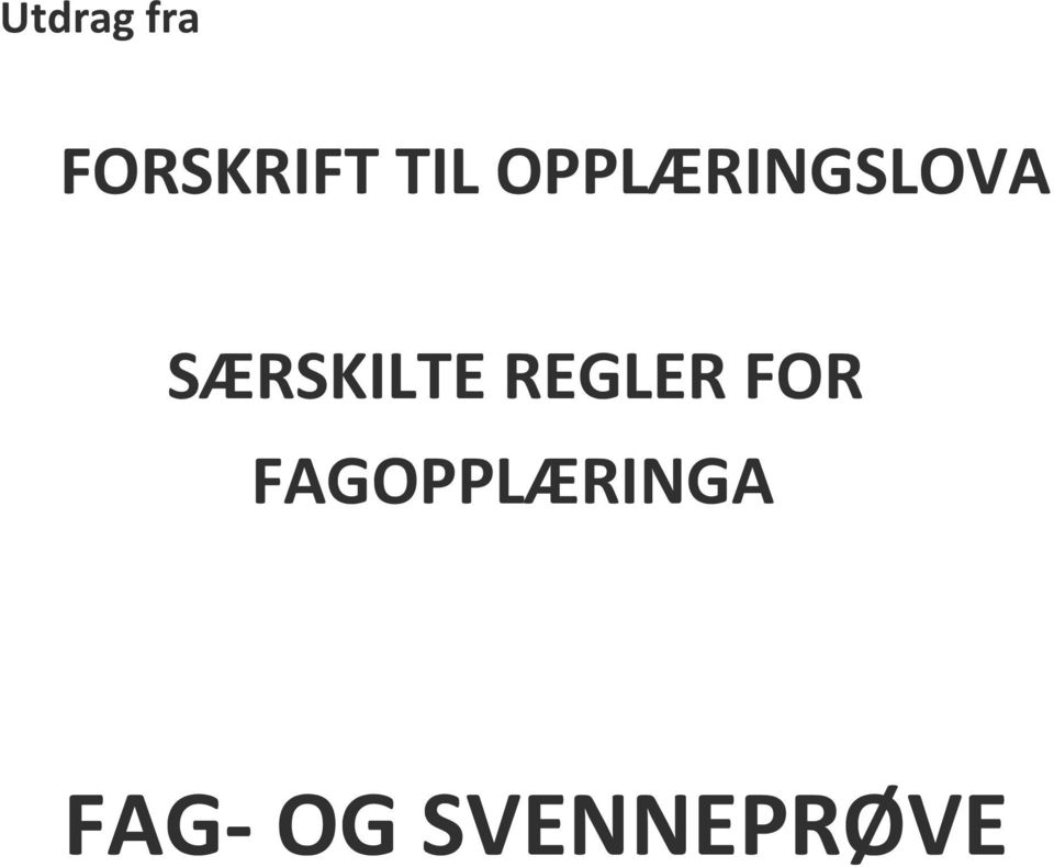 SÆRSKILTE REGLER FOR