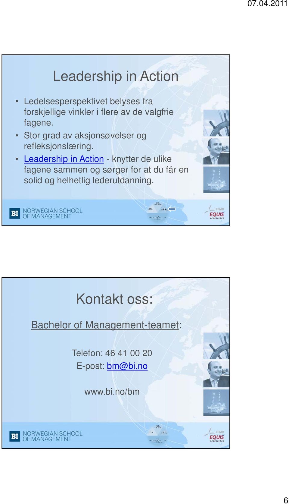 Leadership in Action - knytter de ulike fagene sammen og sørger for at du får en solid og