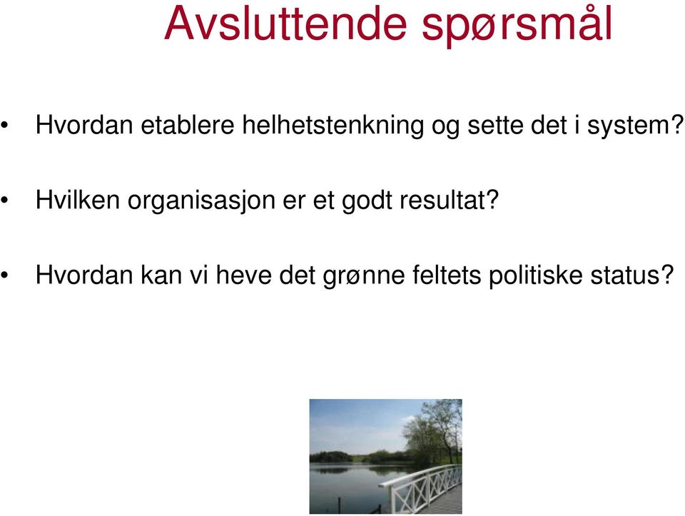 Hvilken organisasjon er et godt resultat?