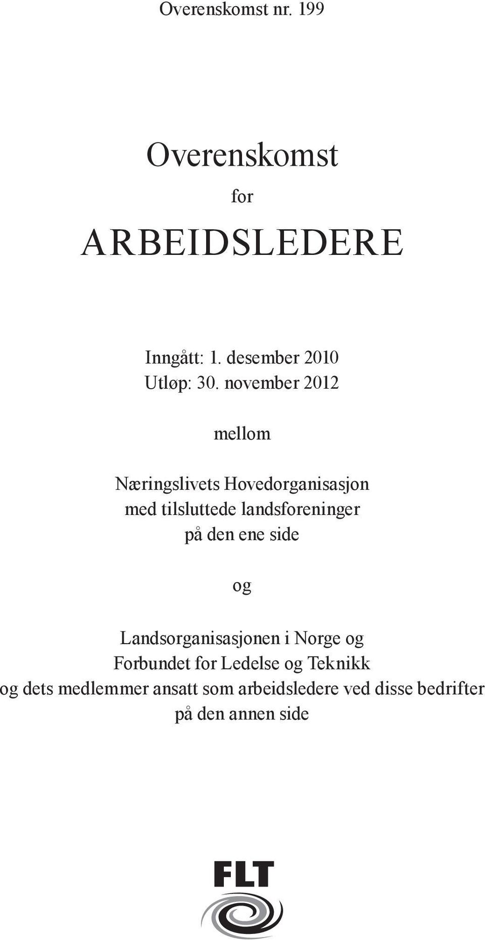 november 2012 mellom Næringslivets Hovedorganisasjon med tilsluttede landsforeninger