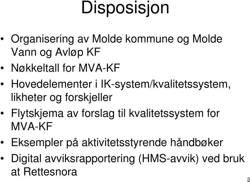 Flytskjema av forslag til kvalitetssystem for MVA-KF Eksempler på