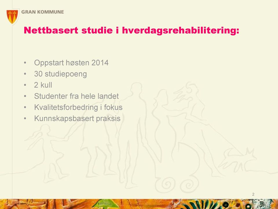 2014 30 studiepoeng 2 kull Studenter fra