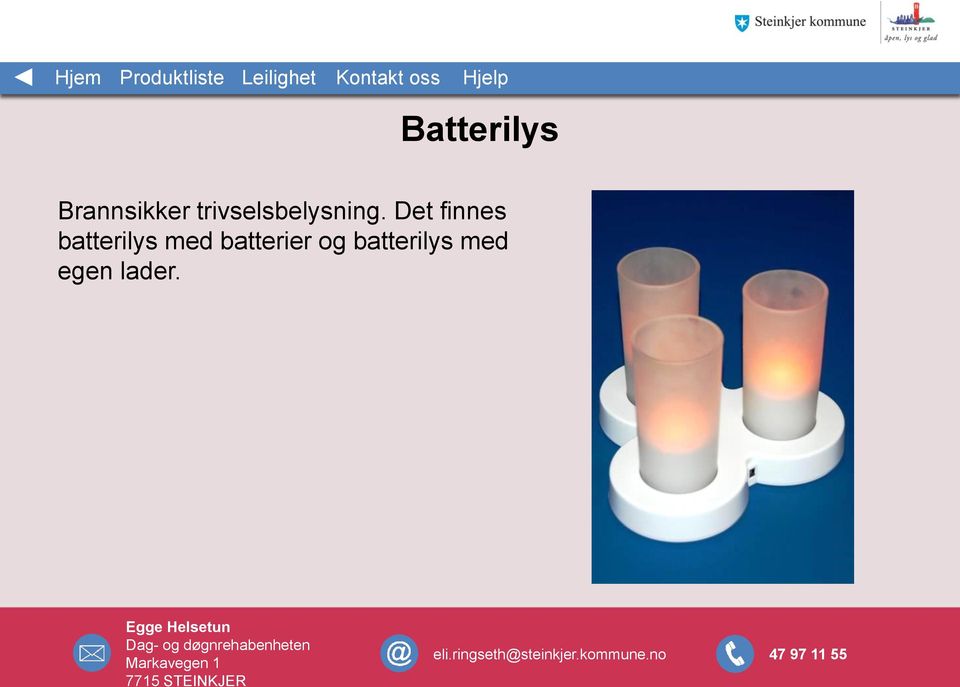 Det finnes batterilys med