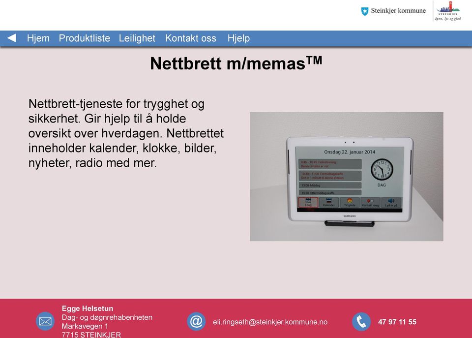 Gir hjelp til å holde oversikt over hverdagen.