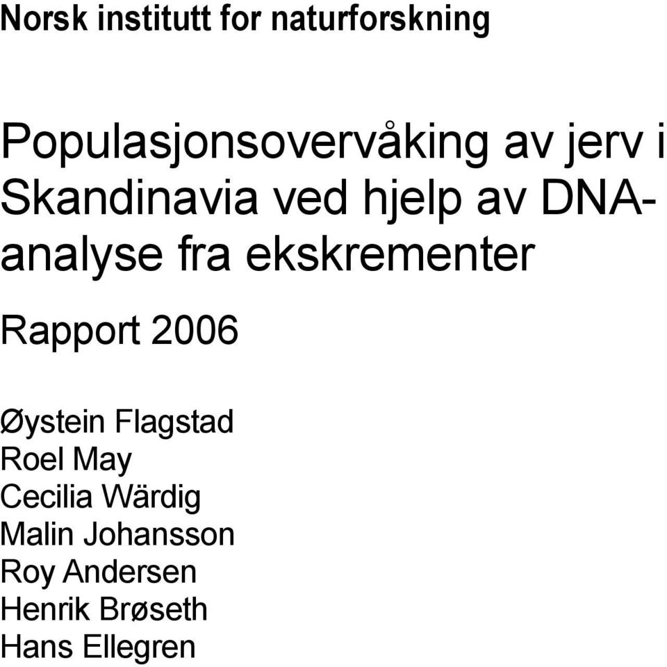 ekskrementer Rapport 2006 Øystein Flagstad Roel May