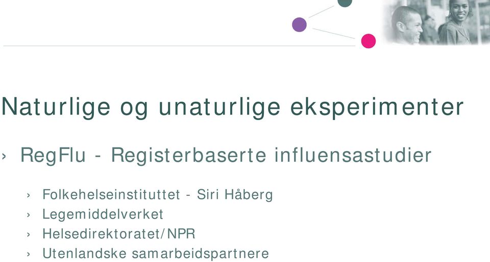 Folkehelseinstituttet - Siri Håberg
