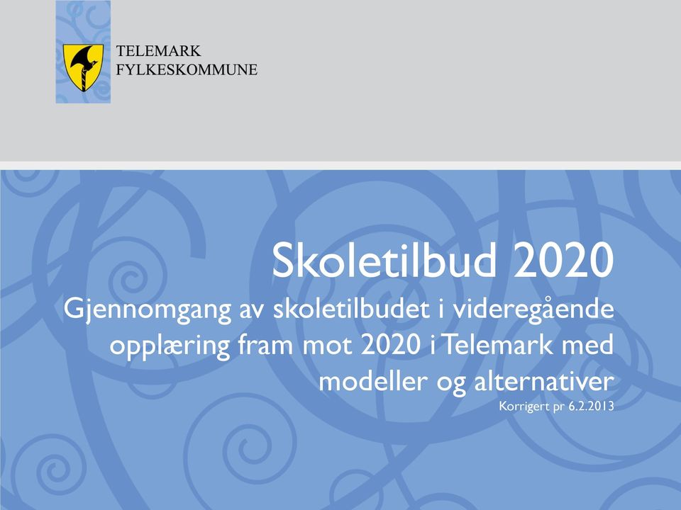 opplæring fram mot 2020 i Telemark
