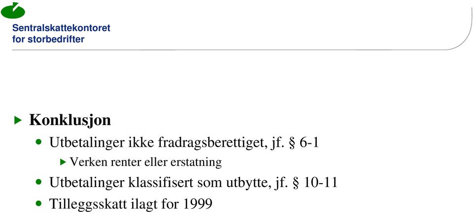 6-1 Verken renter eller erstatning