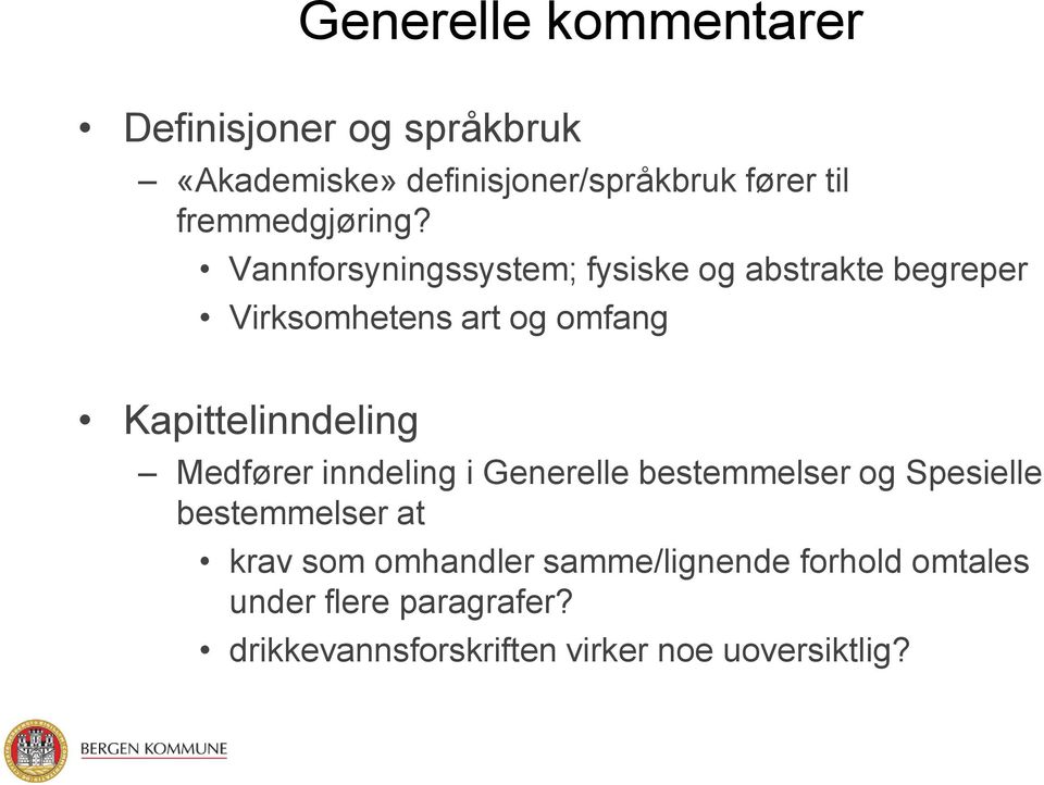 Vannforsyningssystem; fysiske og abstrakte begreper Virksomhetens art og omfang Kapittelinndeling