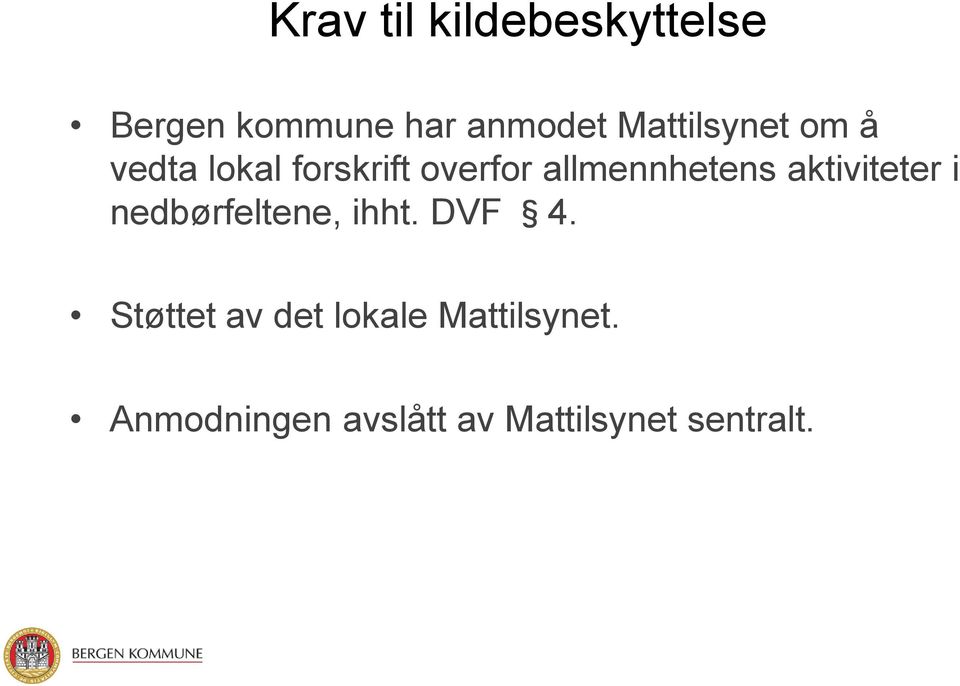 allmennhetens aktiviteter i nedbørfeltene, ihht. DVF 4.