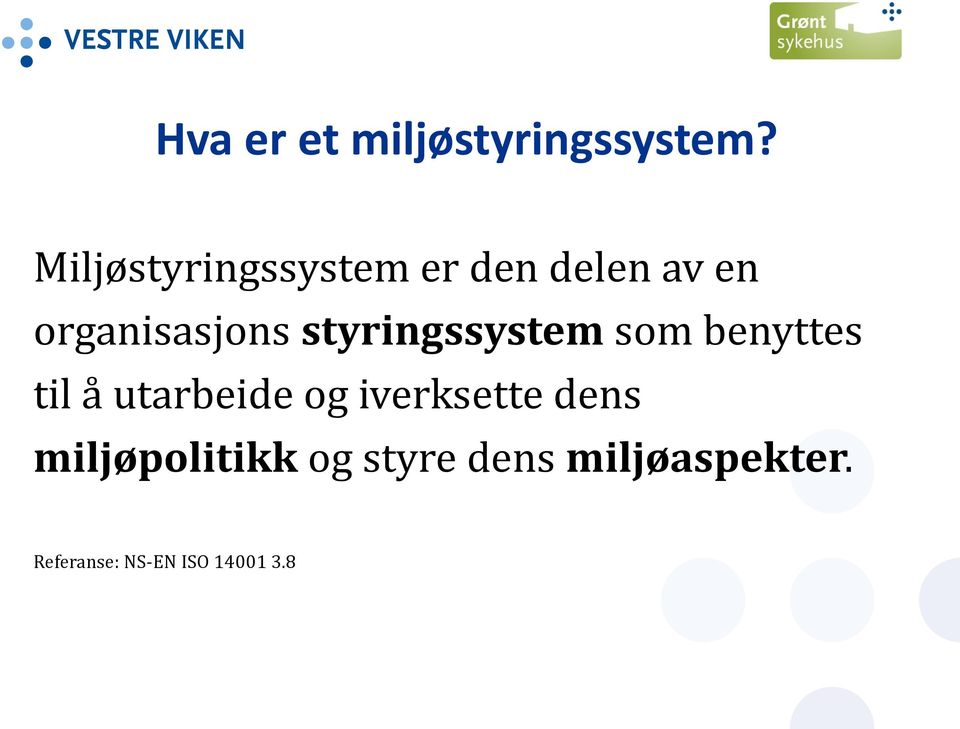 styringssystem som benyttes til å utarbeide og