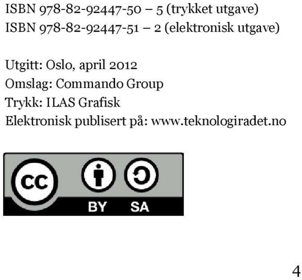 Oslo, april 2012 Omslag: Commando Group Trykk: