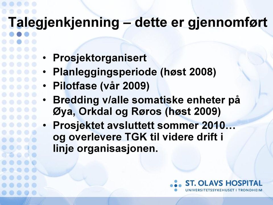 v/alle somatiske enheter på Øya, Orkdal og Røros (høst 2009)